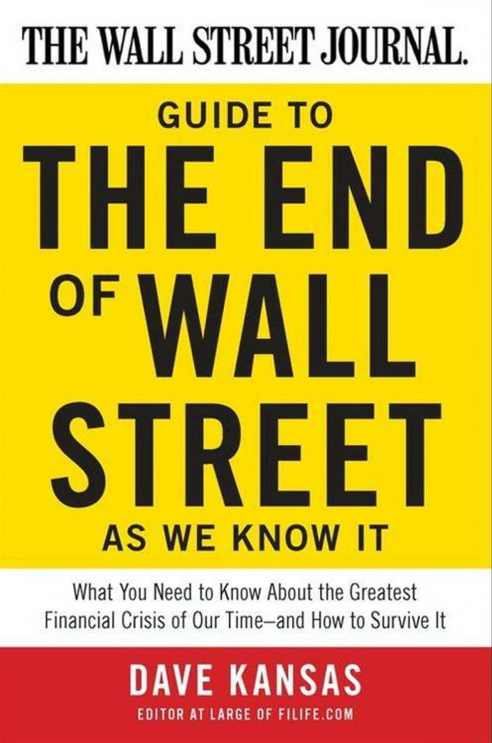 Big bigCover of The Wall Street Journal Guide to the End of Wall Street as We Know It