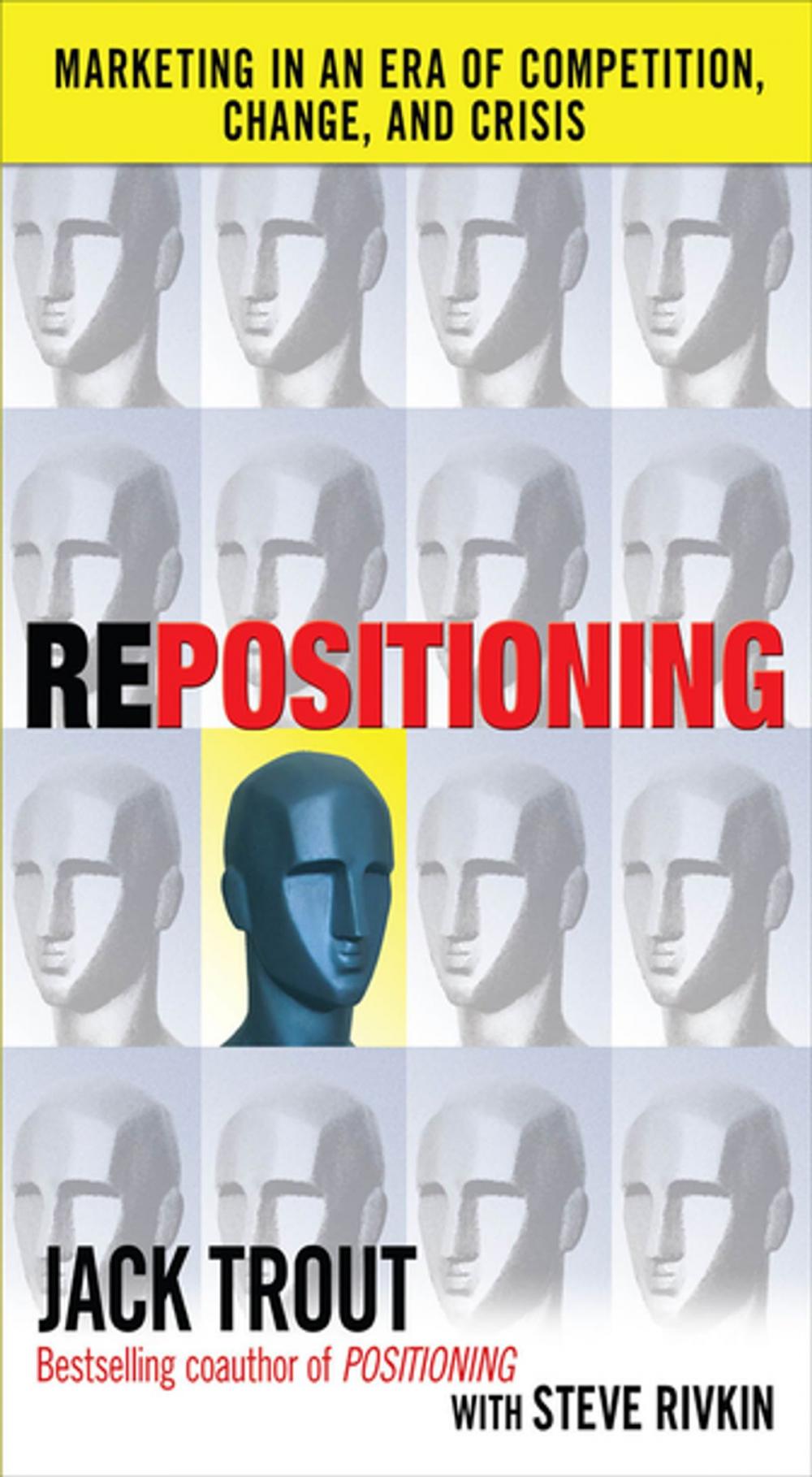 Big bigCover of REPOSITIONING: Marketing in an Era of Competition, Change and Crisis