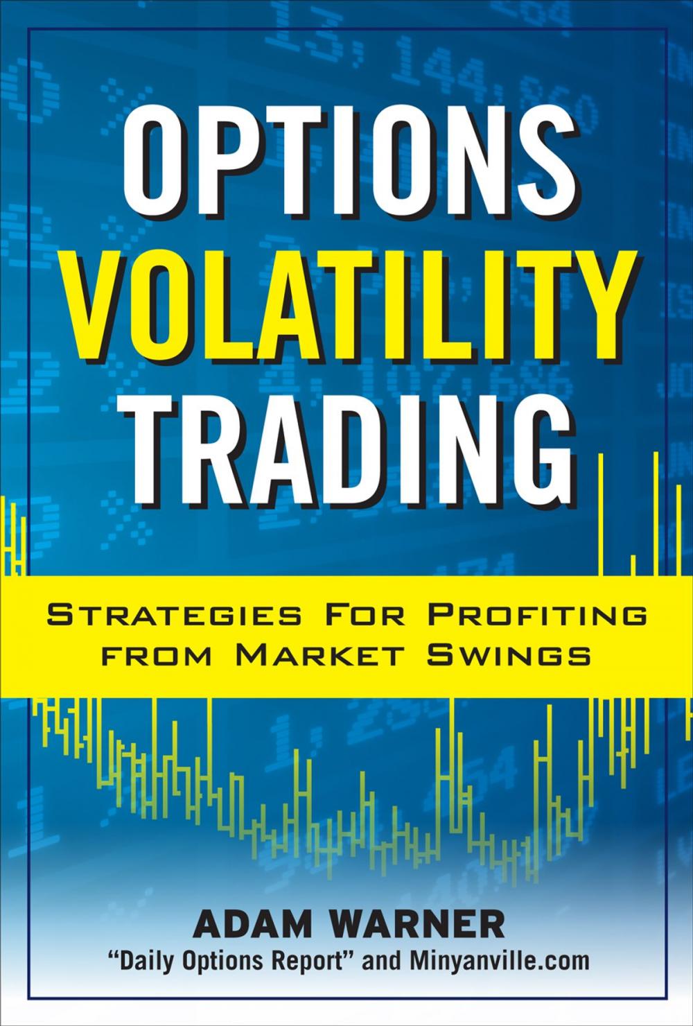 Big bigCover of Options Volatility Trading: Strategies for Profiting from Market Swings