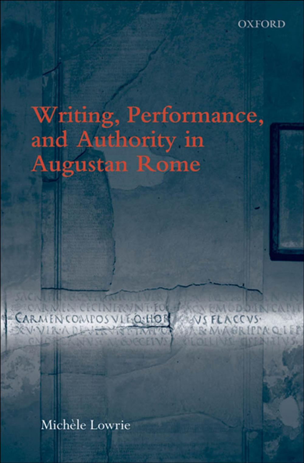 Big bigCover of Writing, Performance, and Authority in Augustan Rome