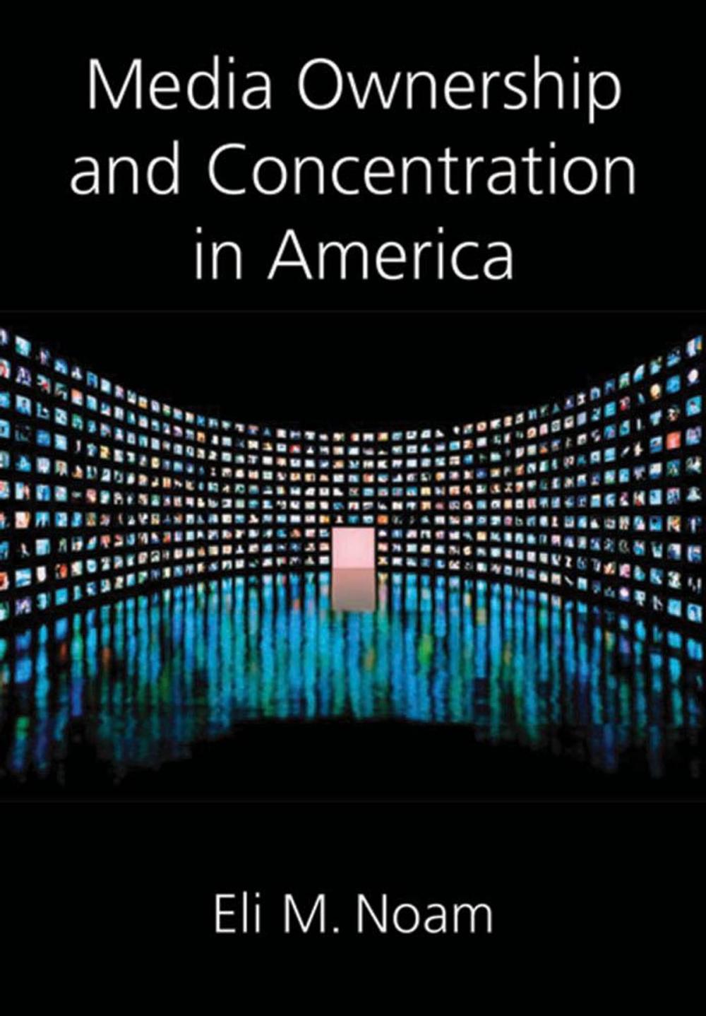 Big bigCover of Media Ownership and Concentration in America