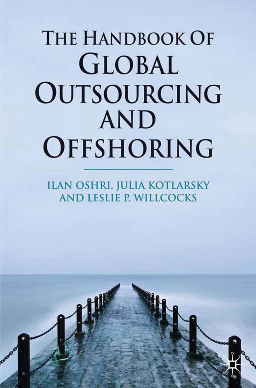 Big bigCover of The Handbook of Global Outsourcing and Offshoring