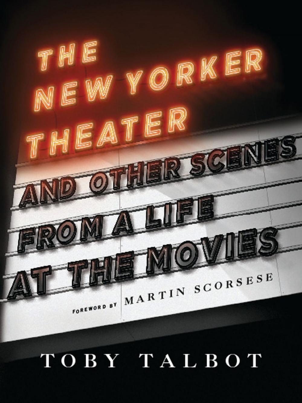 Big bigCover of The New Yorker Theater and Other Scenes from a Life at the Movies