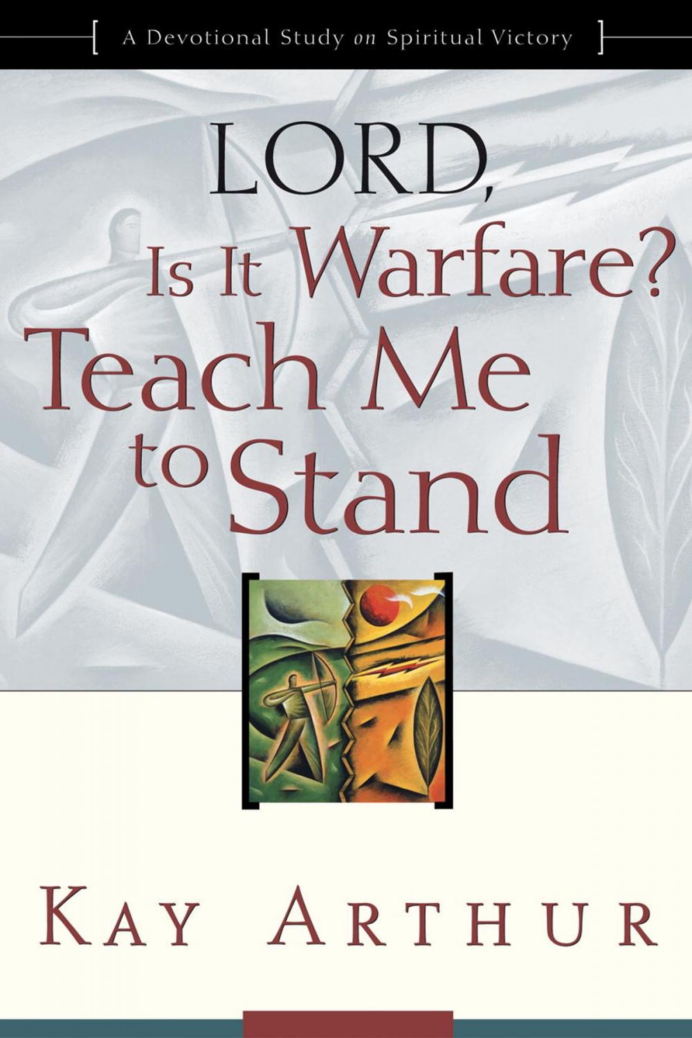 Big bigCover of Lord, Is It Warfare? Teach Me to Stand