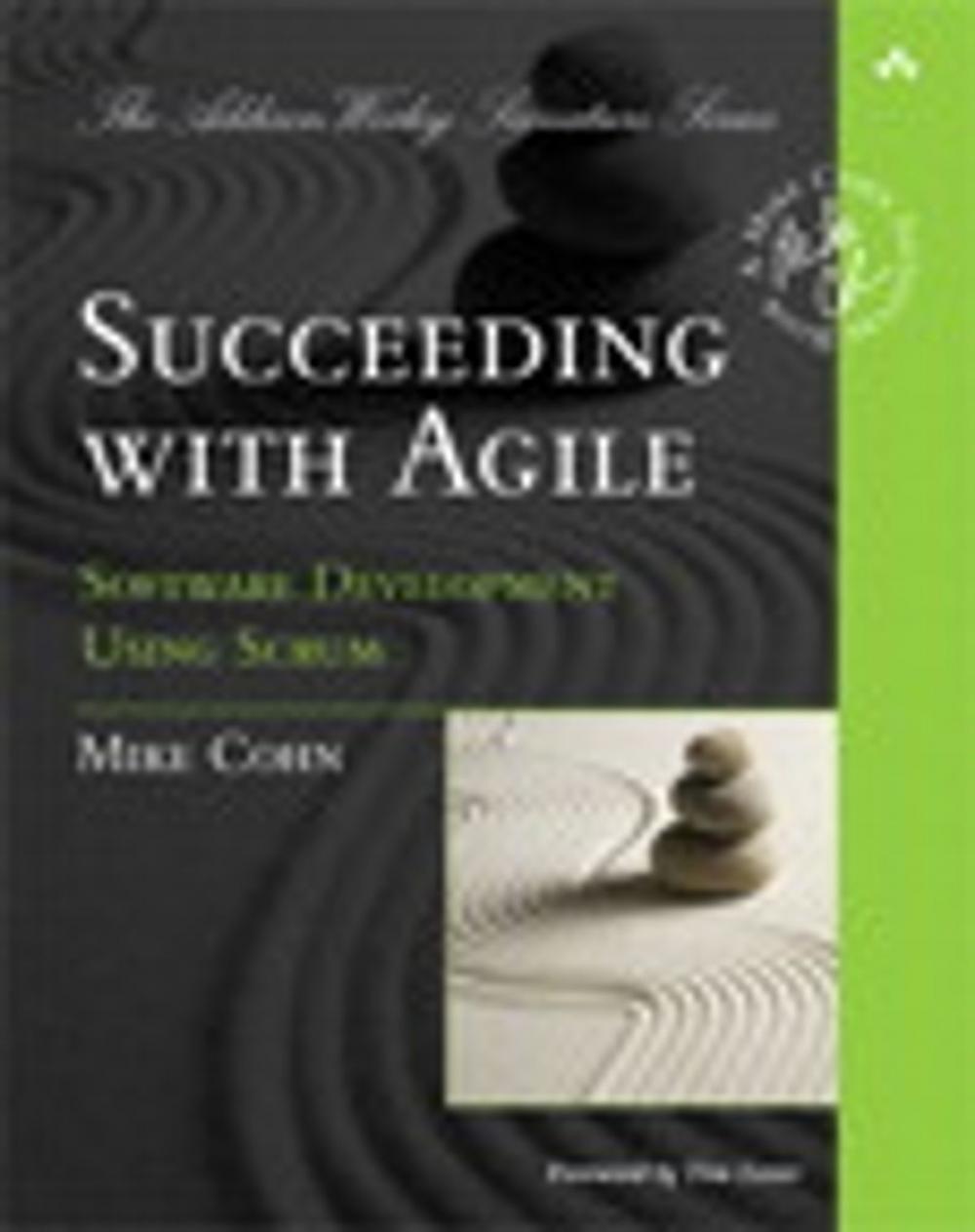 Big bigCover of Succeeding with Agile: Software Development Using Scrum