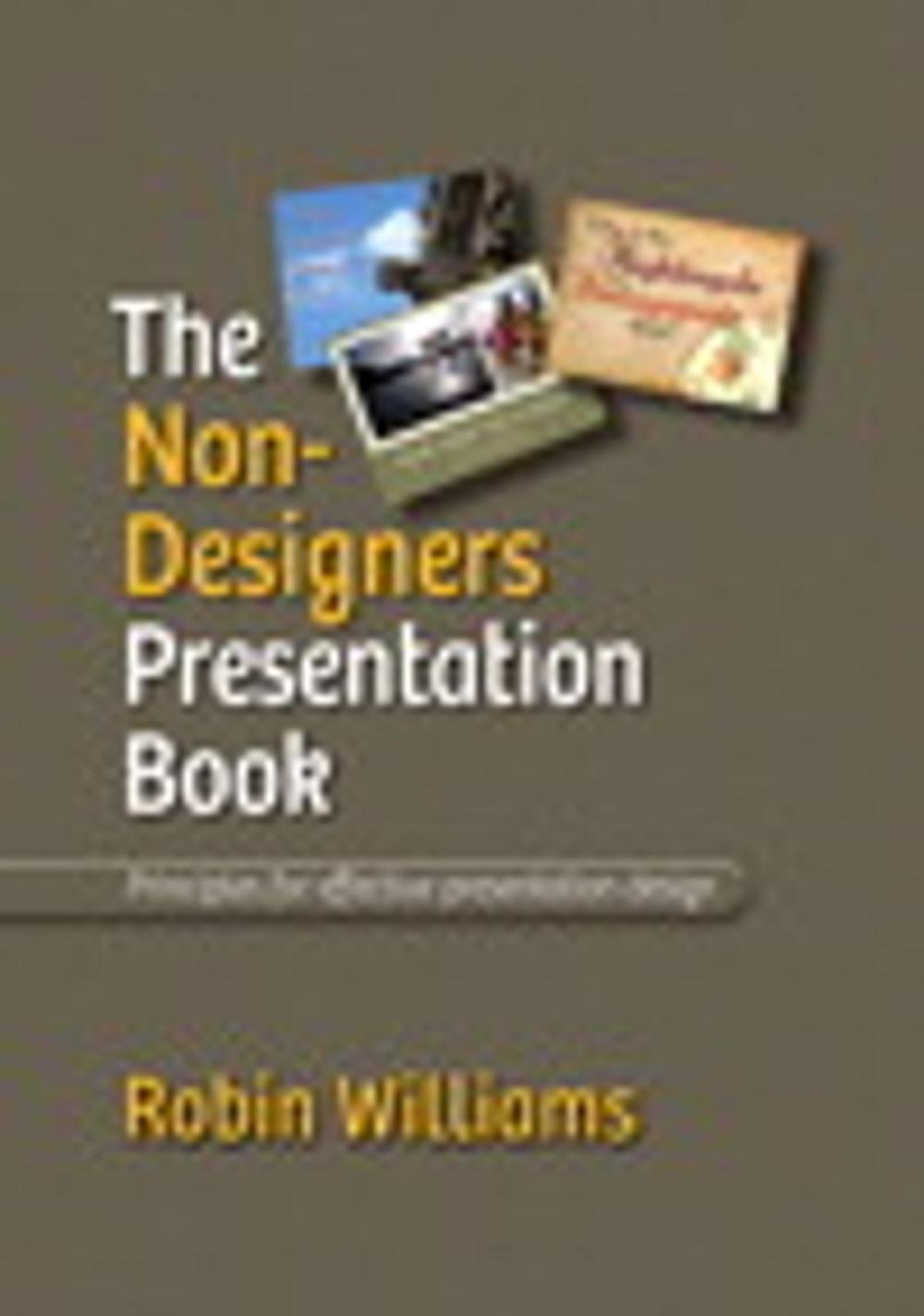 Big bigCover of The Non-Designer's Presentation Book