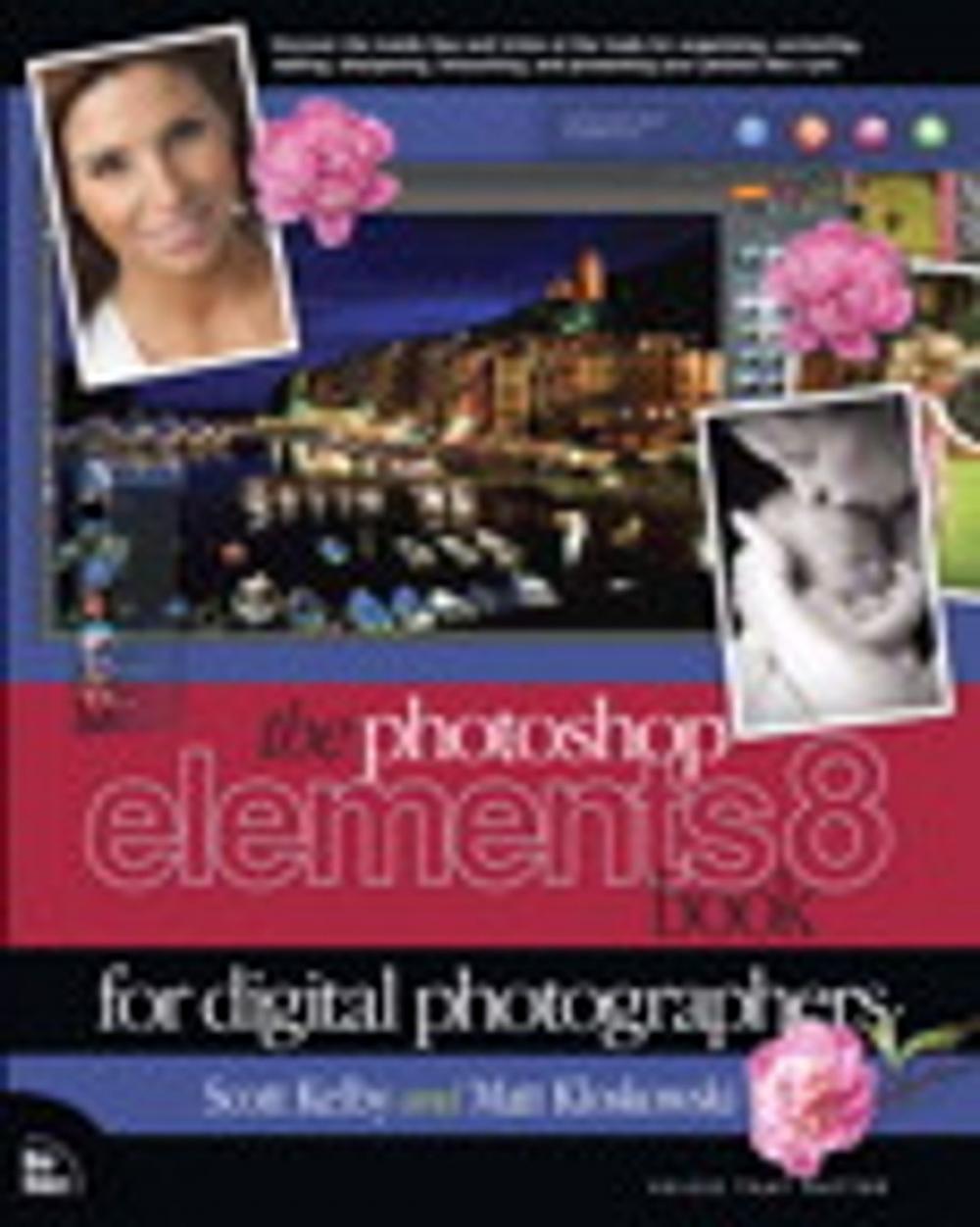 Big bigCover of The Photoshop Elements 8 Book for Digital Photographers