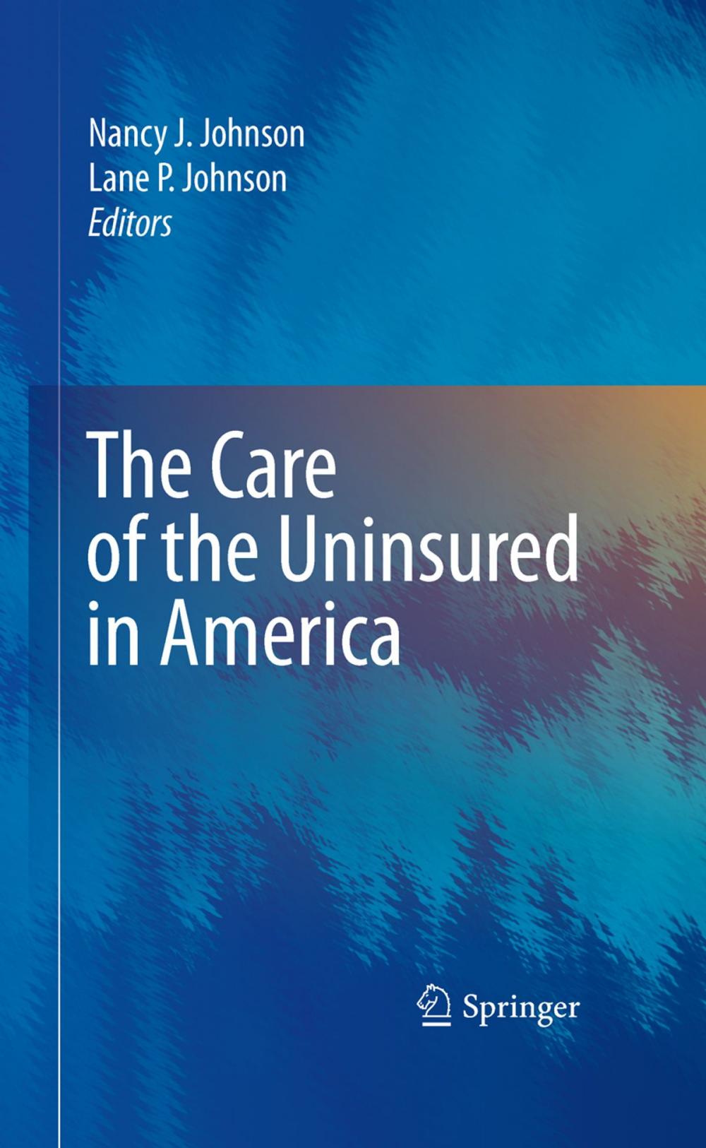 Big bigCover of The Care of the Uninsured in America