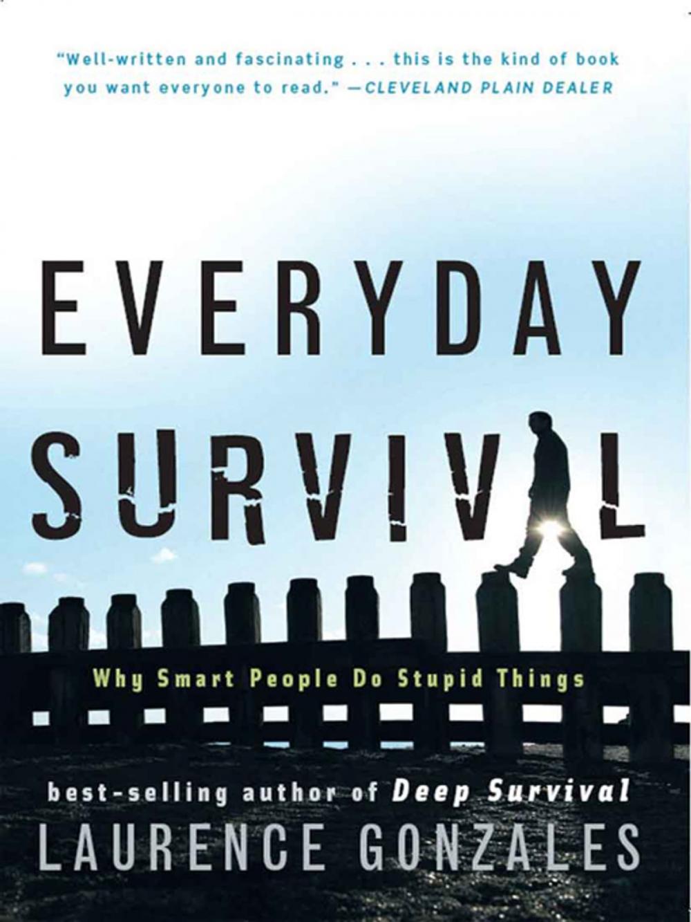 Big bigCover of Everyday Survival: Why Smart People Do Stupid Things