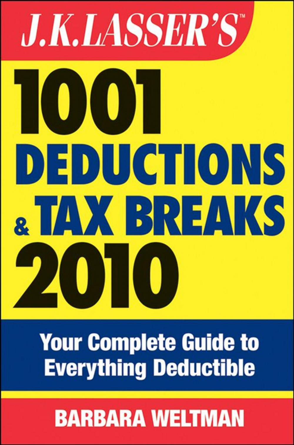 Big bigCover of J.K. Lasser's 1001 Deductions and Tax Breaks 2010