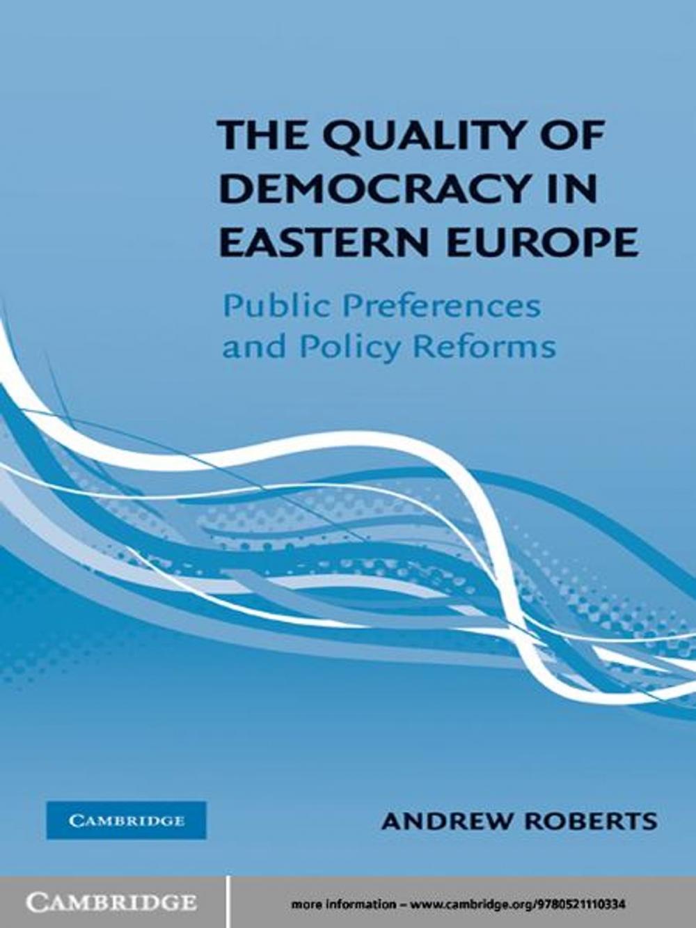 Big bigCover of The Quality of Democracy in Eastern Europe