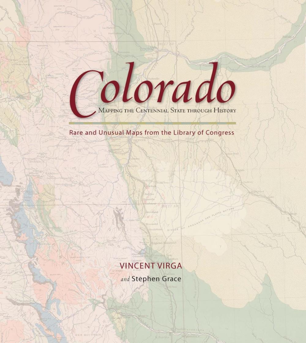 Big bigCover of Colorado: Mapping the Centennial State through History