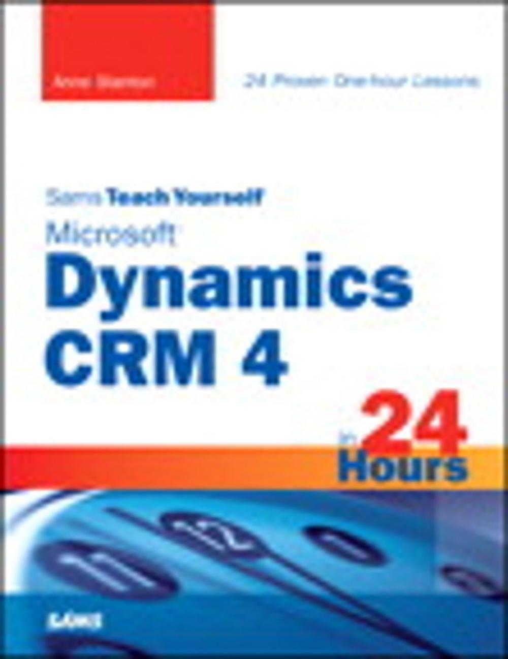 Big bigCover of Sams Teach Yourself Microsoft Dynamics CRM 4 in 24 Hours