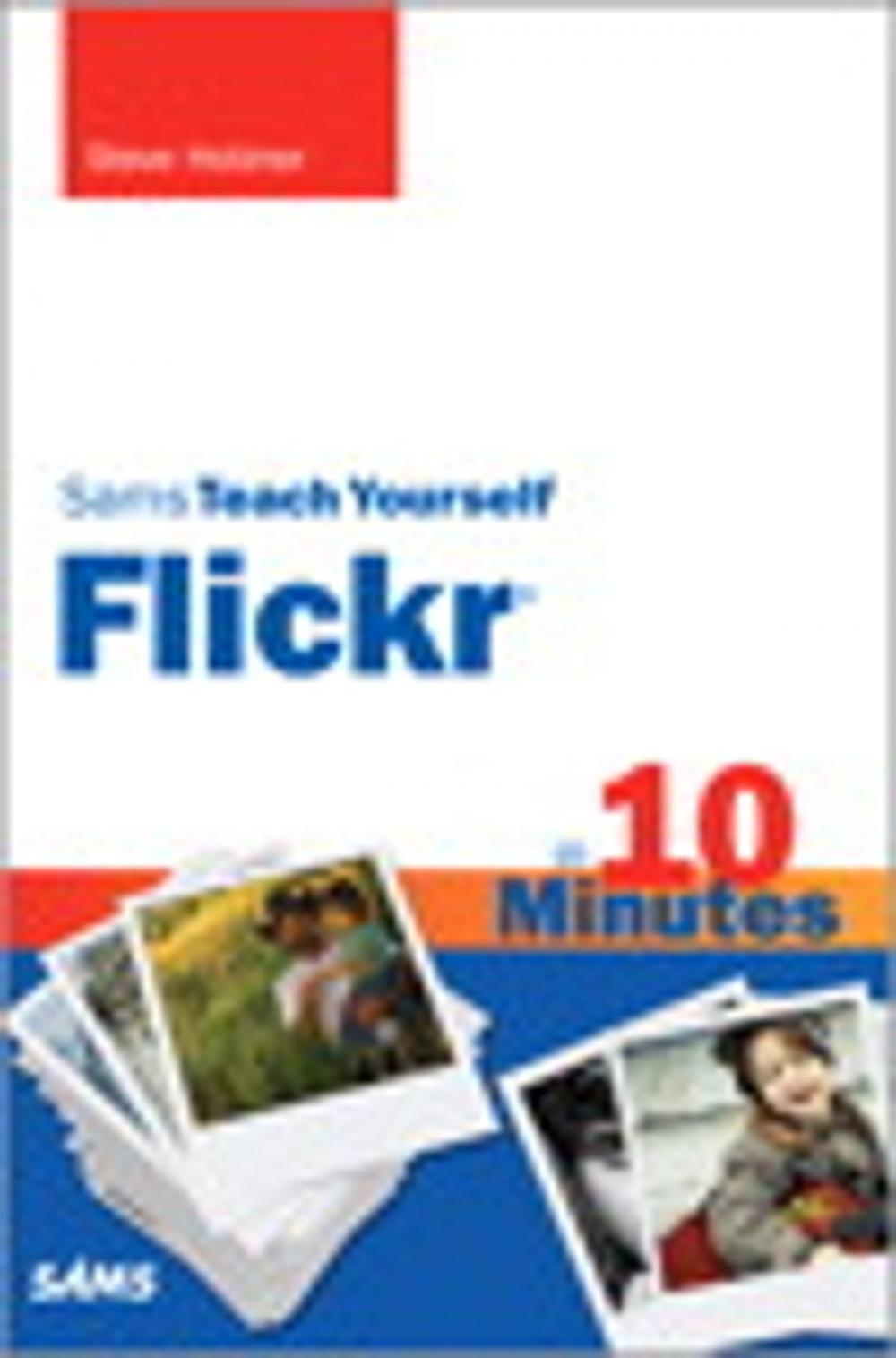 Big bigCover of Sams Teach Yourself Flickr in 10 Minutes