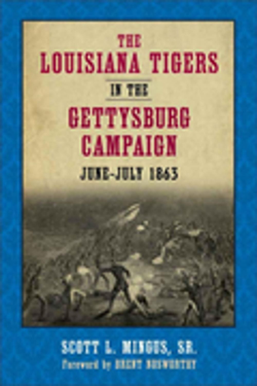 Big bigCover of The Louisiana Tigers in the Gettysburg Campaign, June-July 1863