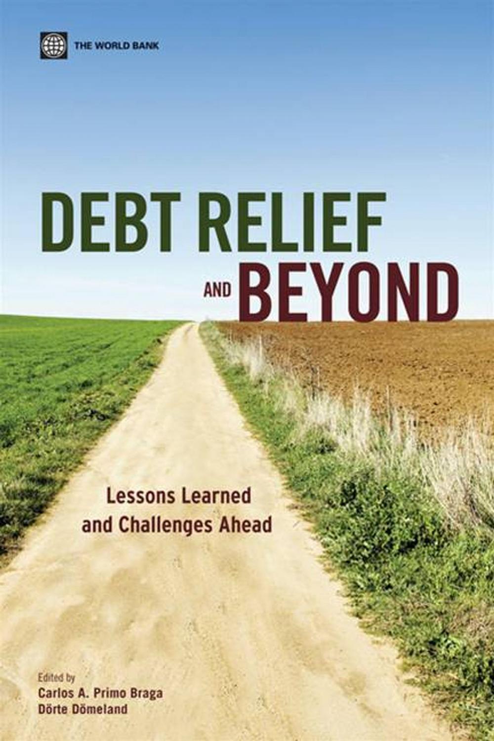 Big bigCover of Debt Relief And Beyond: Lessons Learned And Challenges Ahead