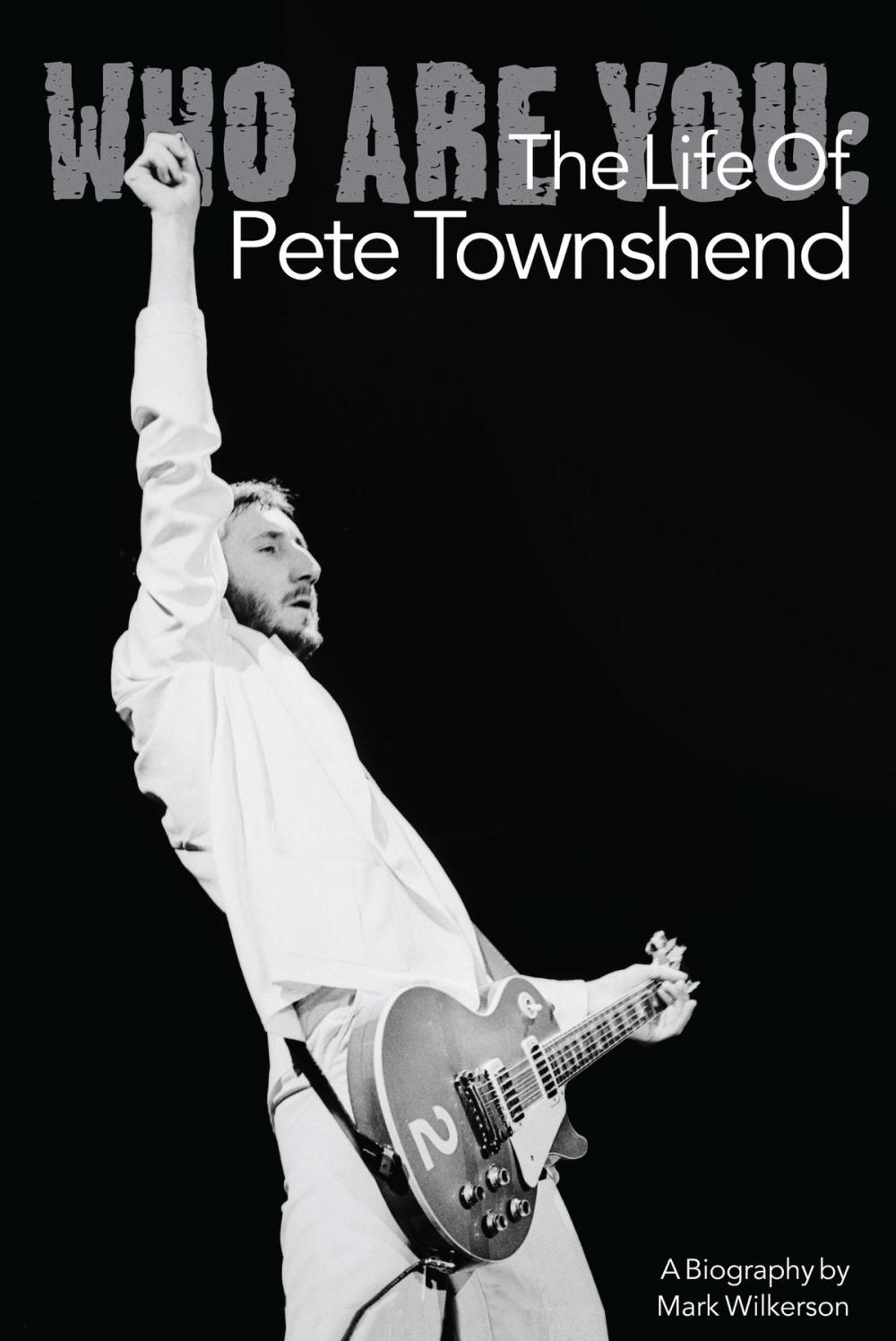 Big bigCover of Who Are You: The Life Of Pete Townshend