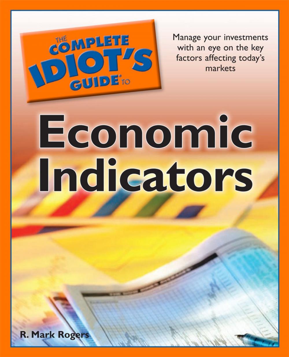 Big bigCover of The Complete Idiot's Guide to Economic Indicators