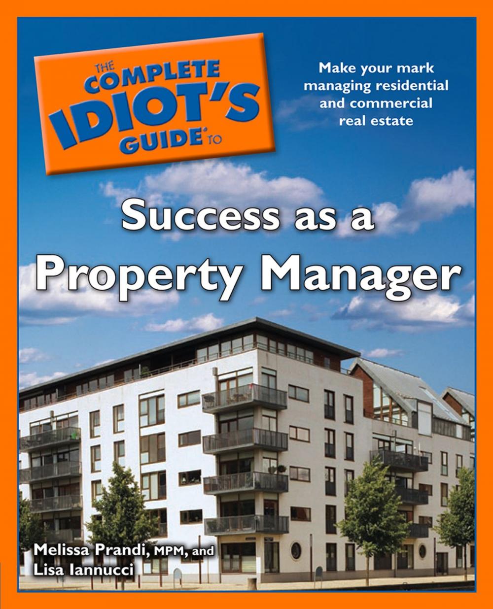 Big bigCover of The Complete Idiot's Guide to Success as a Property Manager