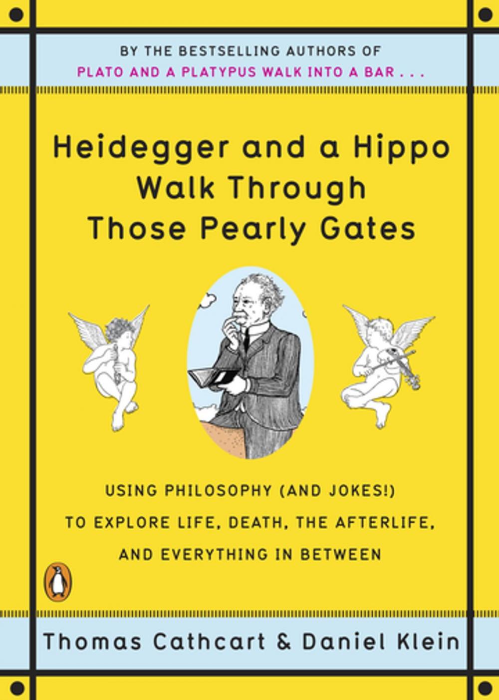 Big bigCover of Heidegger and a Hippo Walk Through Those Pearly Gates