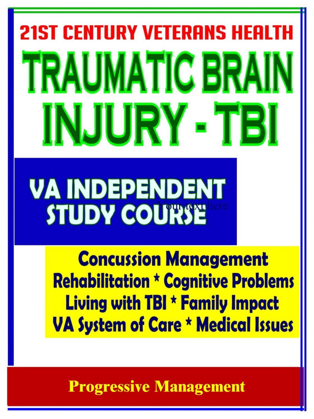 Big bigCover of 21st Century Veterans Health: Traumatic Brain Injury (TBI) VA Independent Study Course and Additional Material - Cognitive Problems, Living with TBI, Family Impact, Treatment