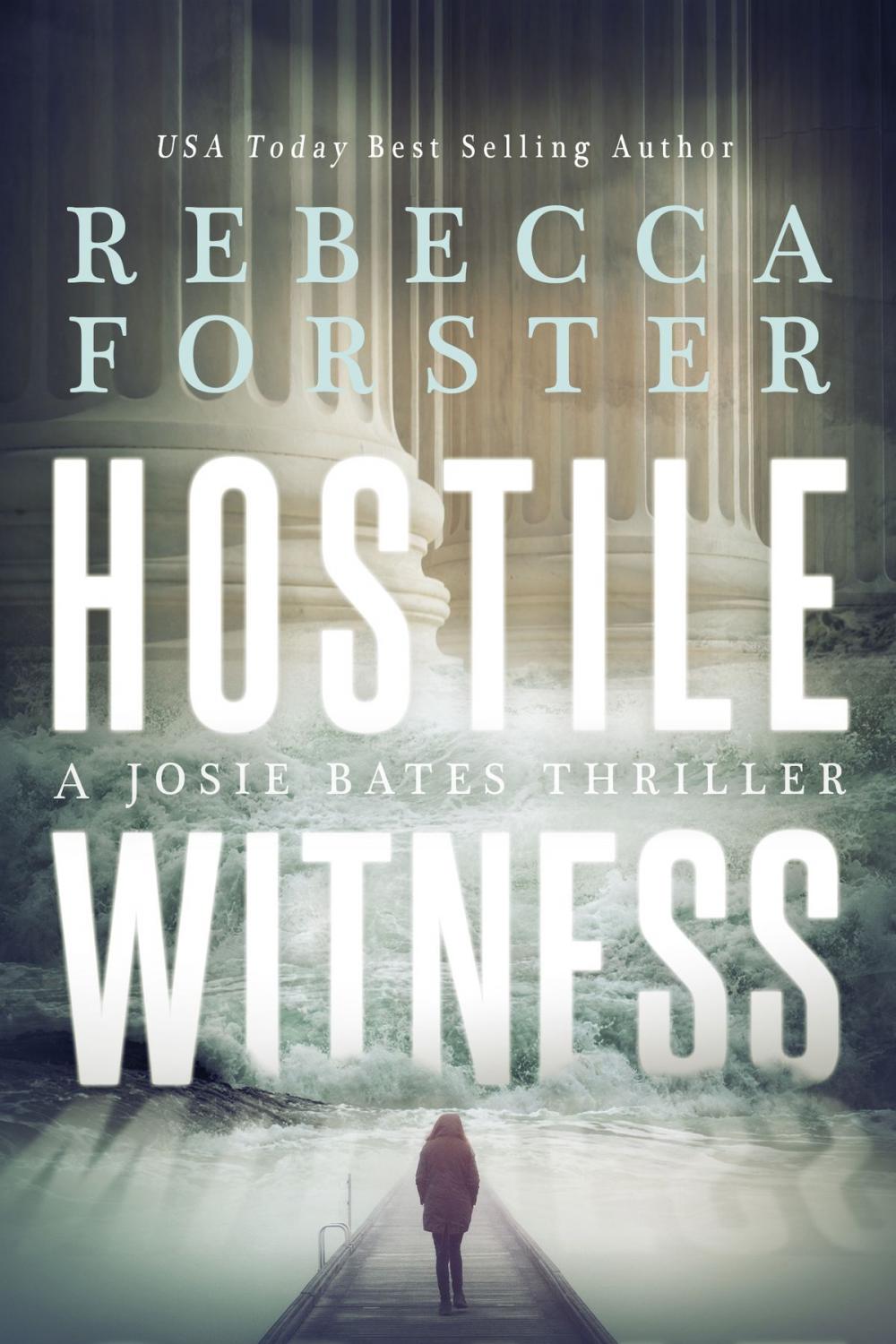 Big bigCover of Hostile Witness, A Josie Bates Thriller