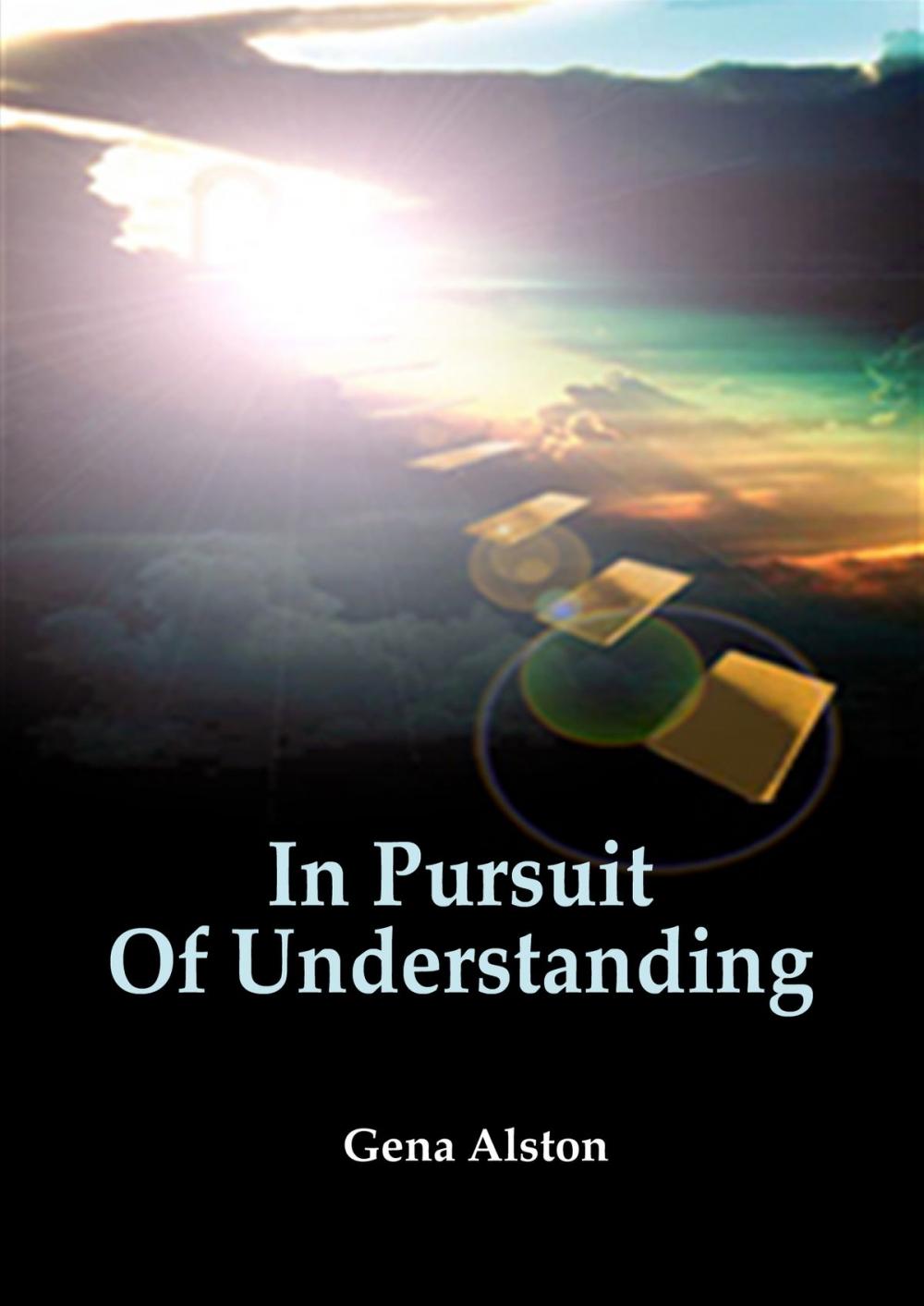 Big bigCover of In Pursuit Of Understanding: Life Healing