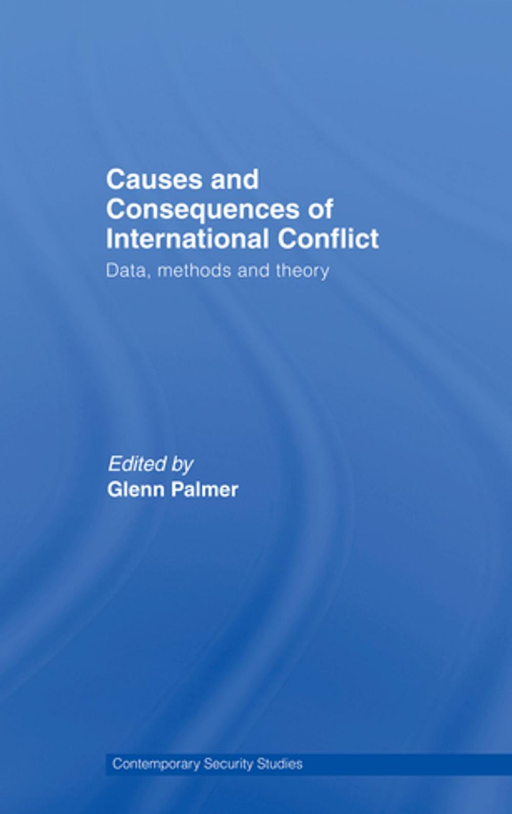 Big bigCover of Causes and Consequences of International Conflict