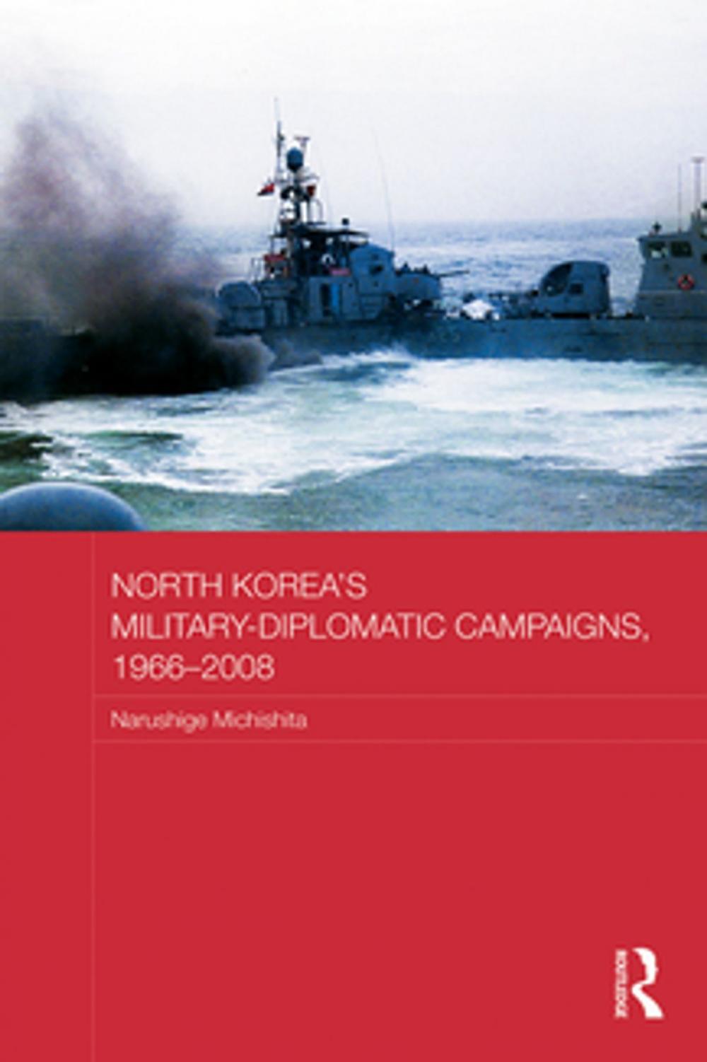 Big bigCover of North Korea's Military-Diplomatic Campaigns, 1966-2008