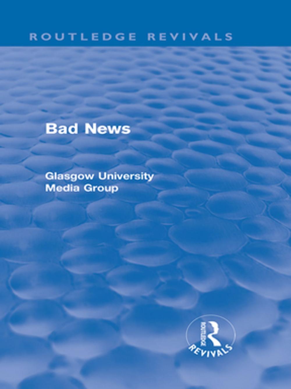 Big bigCover of Bad News (Routledge Revivals)