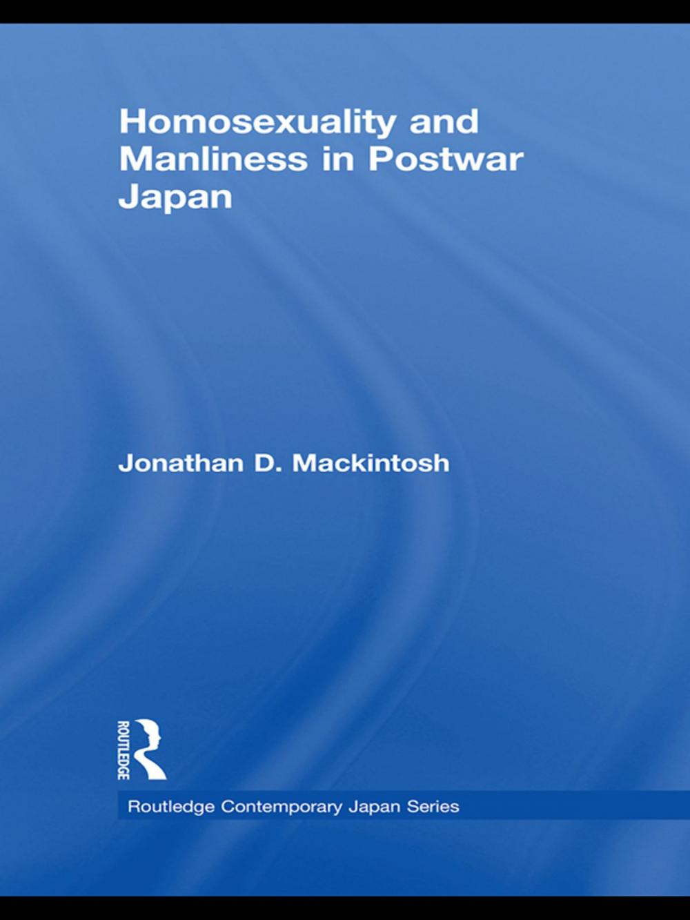 Big bigCover of Homosexuality and Manliness in Postwar Japan