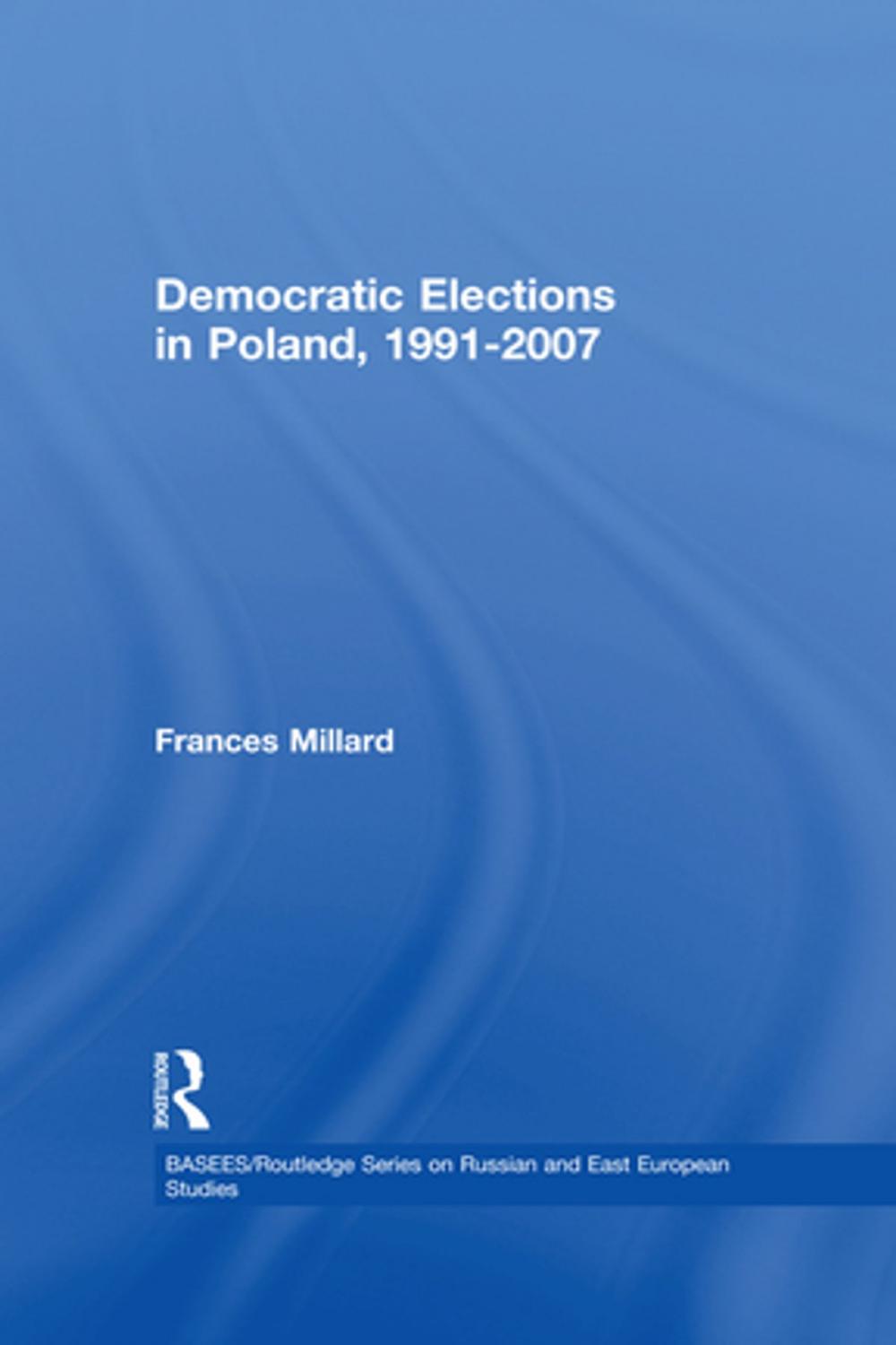 Big bigCover of Democratic Elections in Poland, 1991-2007