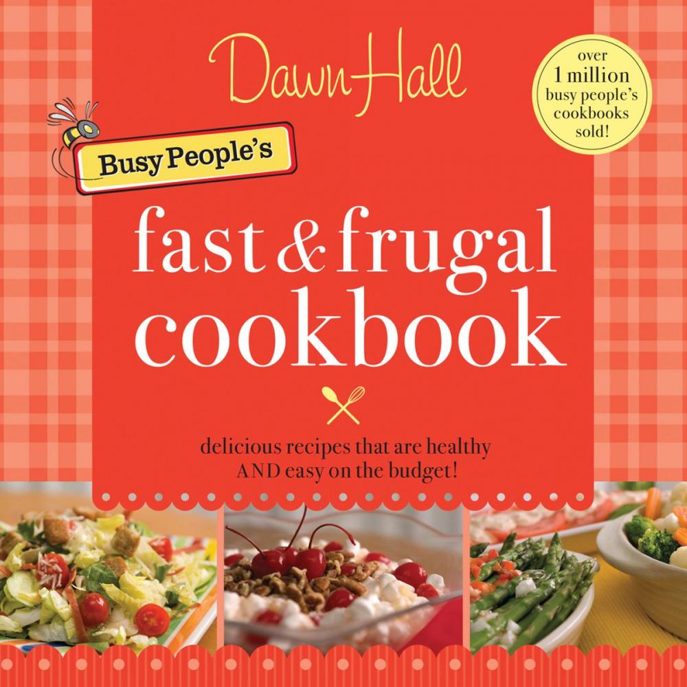 Big bigCover of The Busy People's Fast and Frugal Cookbook