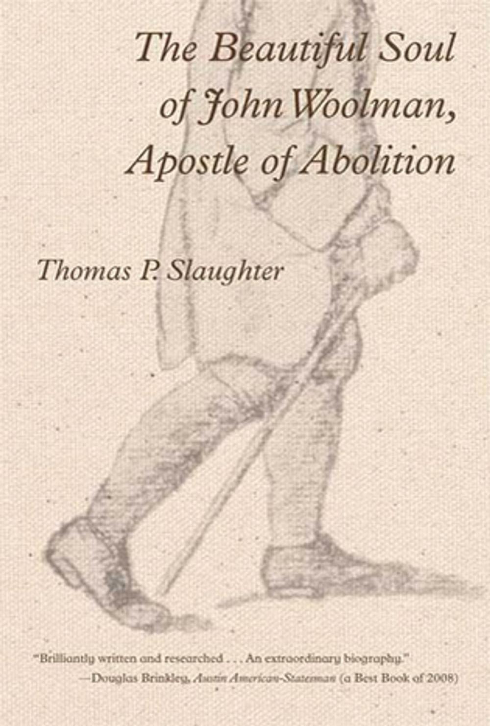 Big bigCover of The Beautiful Soul of John Woolman, Apostle of Abolition