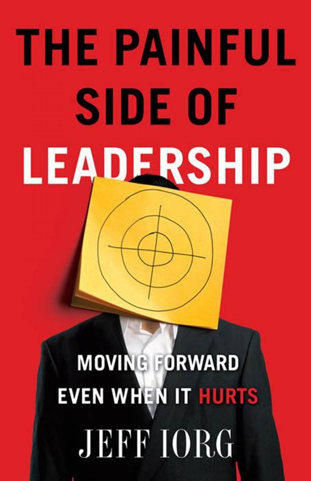 Big bigCover of The Painful Side of Leadership