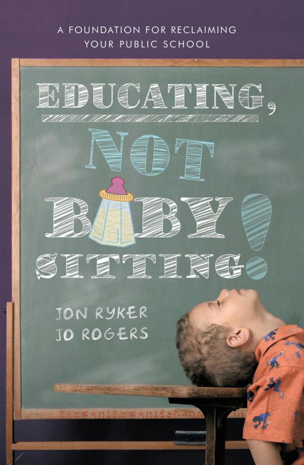 Big bigCover of Educating, Not Babysitting!