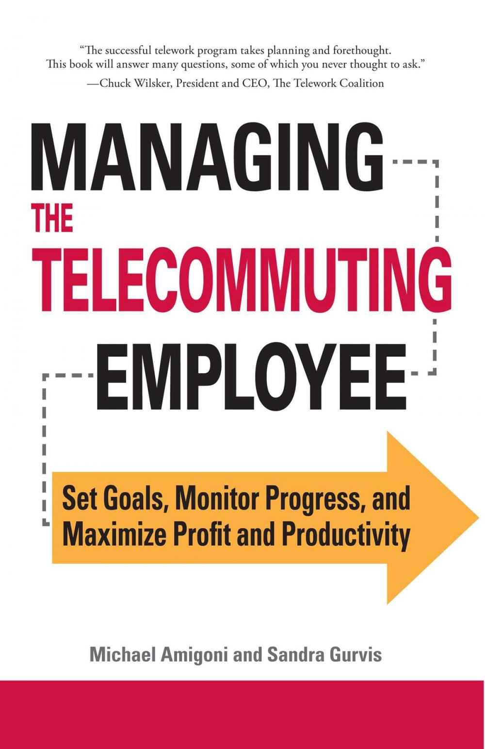 Big bigCover of Managing the Telecommuting Employee