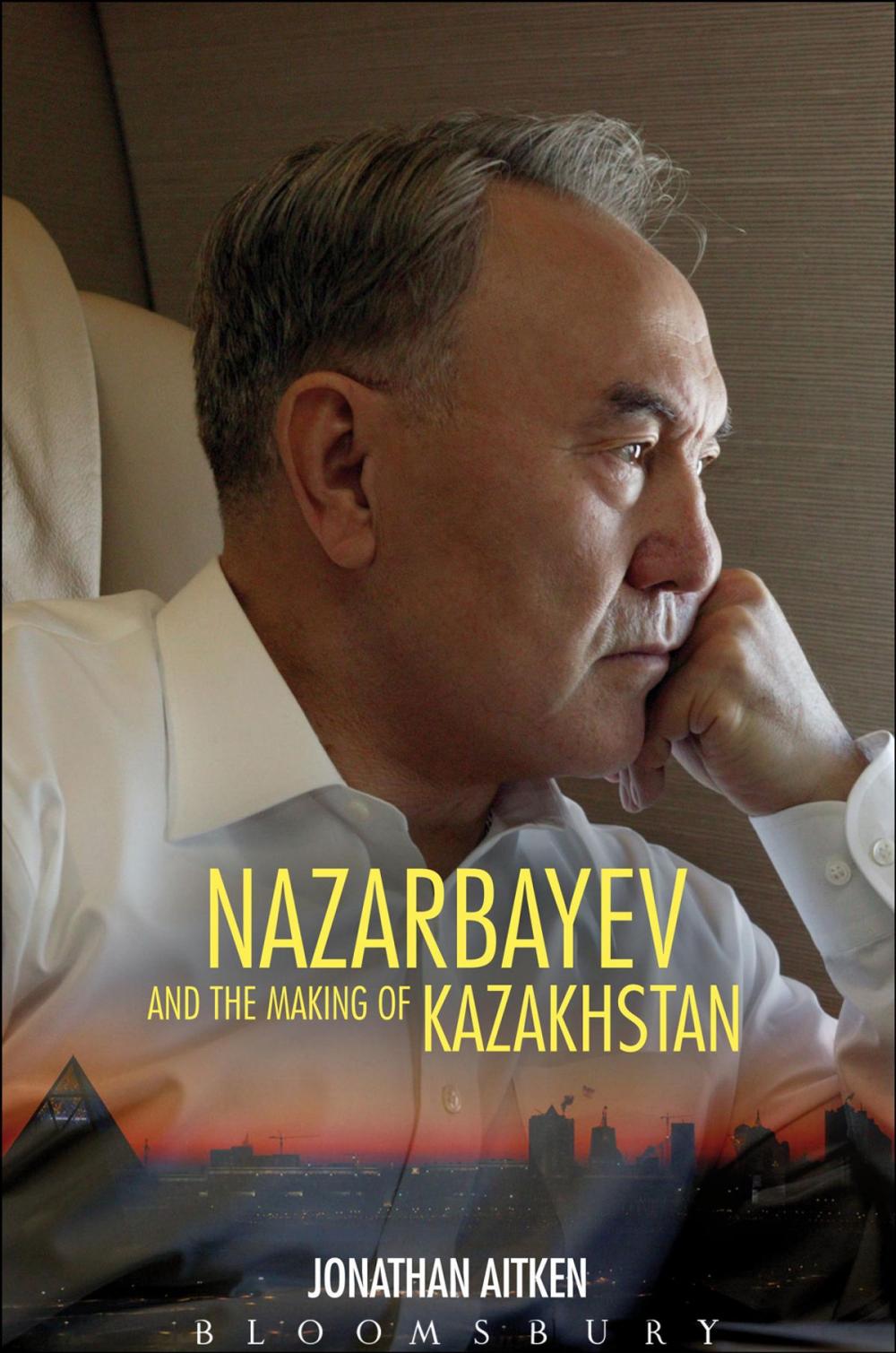 Big bigCover of Nazarbayev and the Making of Kazakhstan