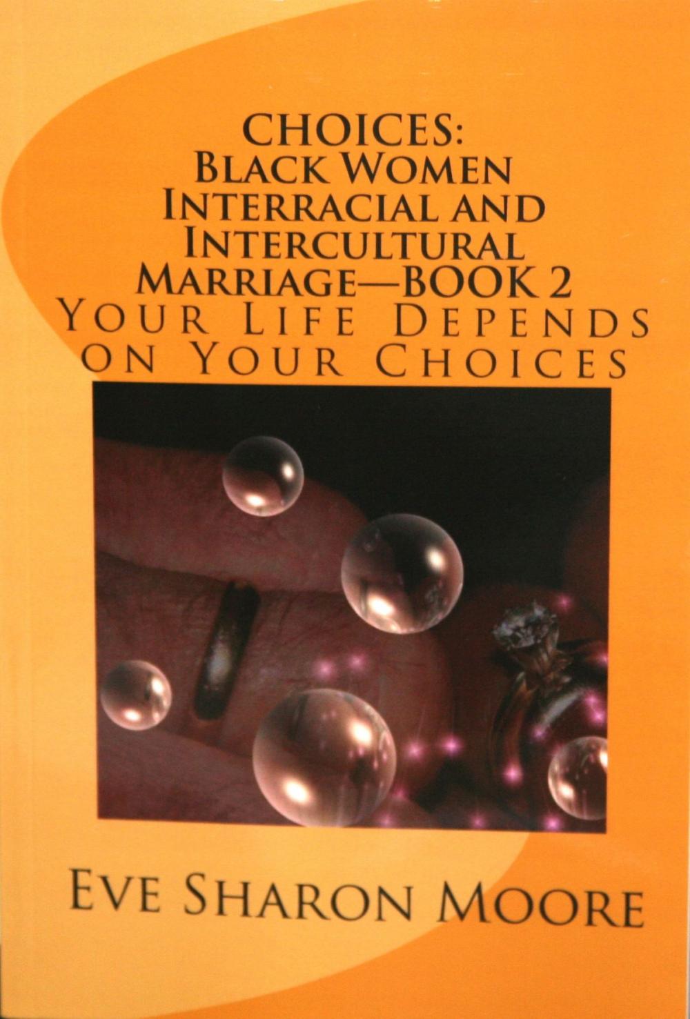 Big bigCover of CHOICES: Black Women Interracial and Intercultural Marriage Book 2