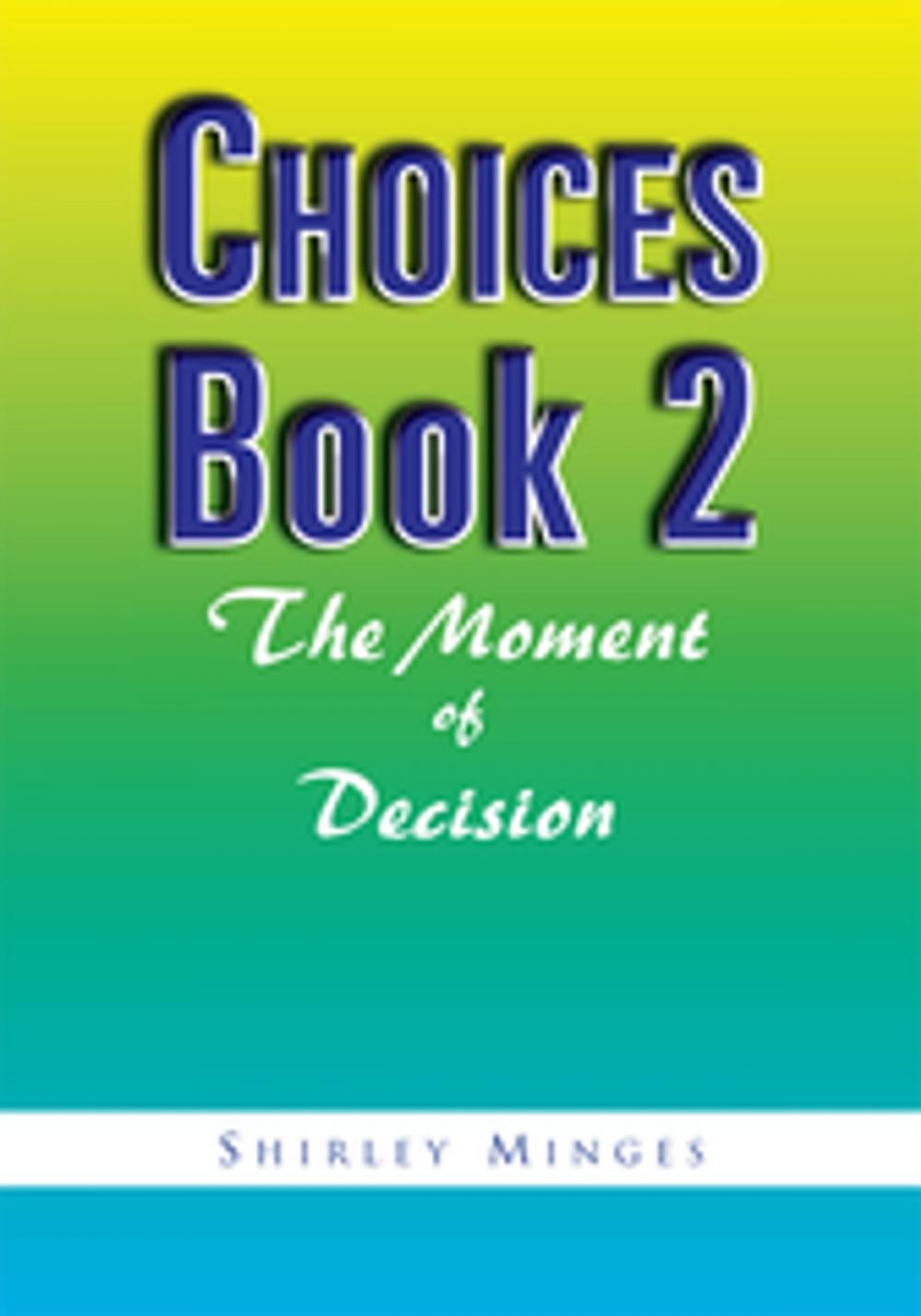 Big bigCover of Choices Book 2: the Moment of Decision