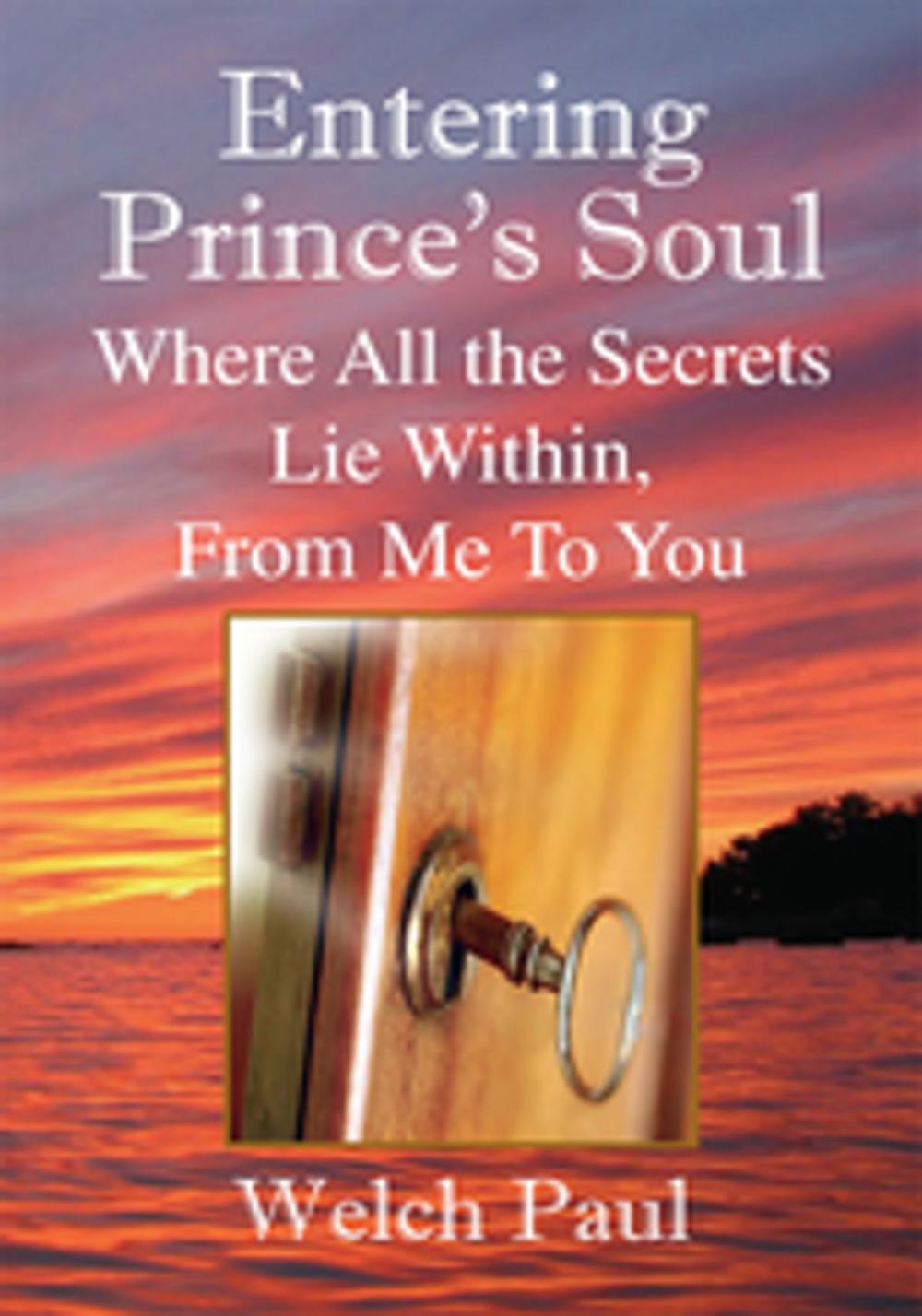 Big bigCover of Entering Prince's Soul Where All the Secrets Lie Within