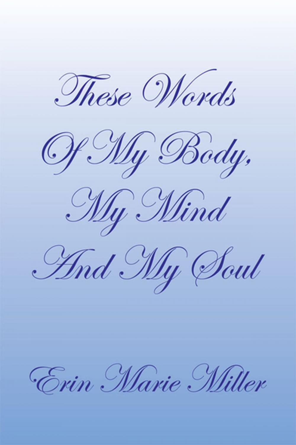 Big bigCover of These Words of My Body, My Mind and My Soul