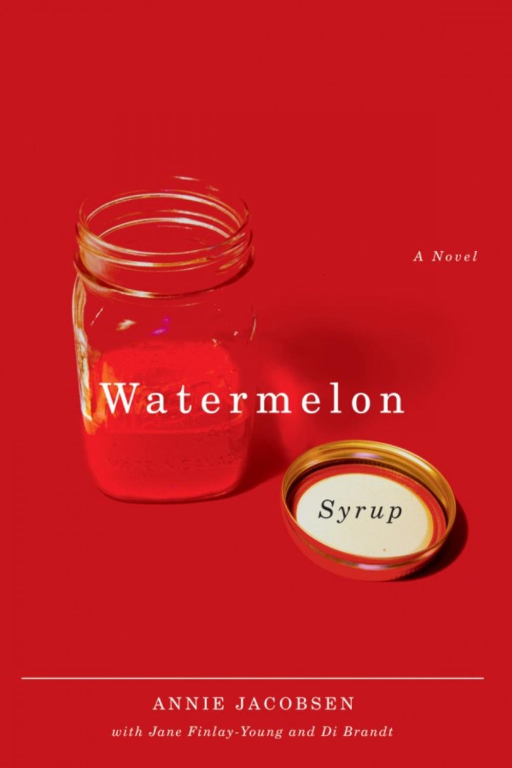 Big bigCover of Watermelon Syrup: A Novel