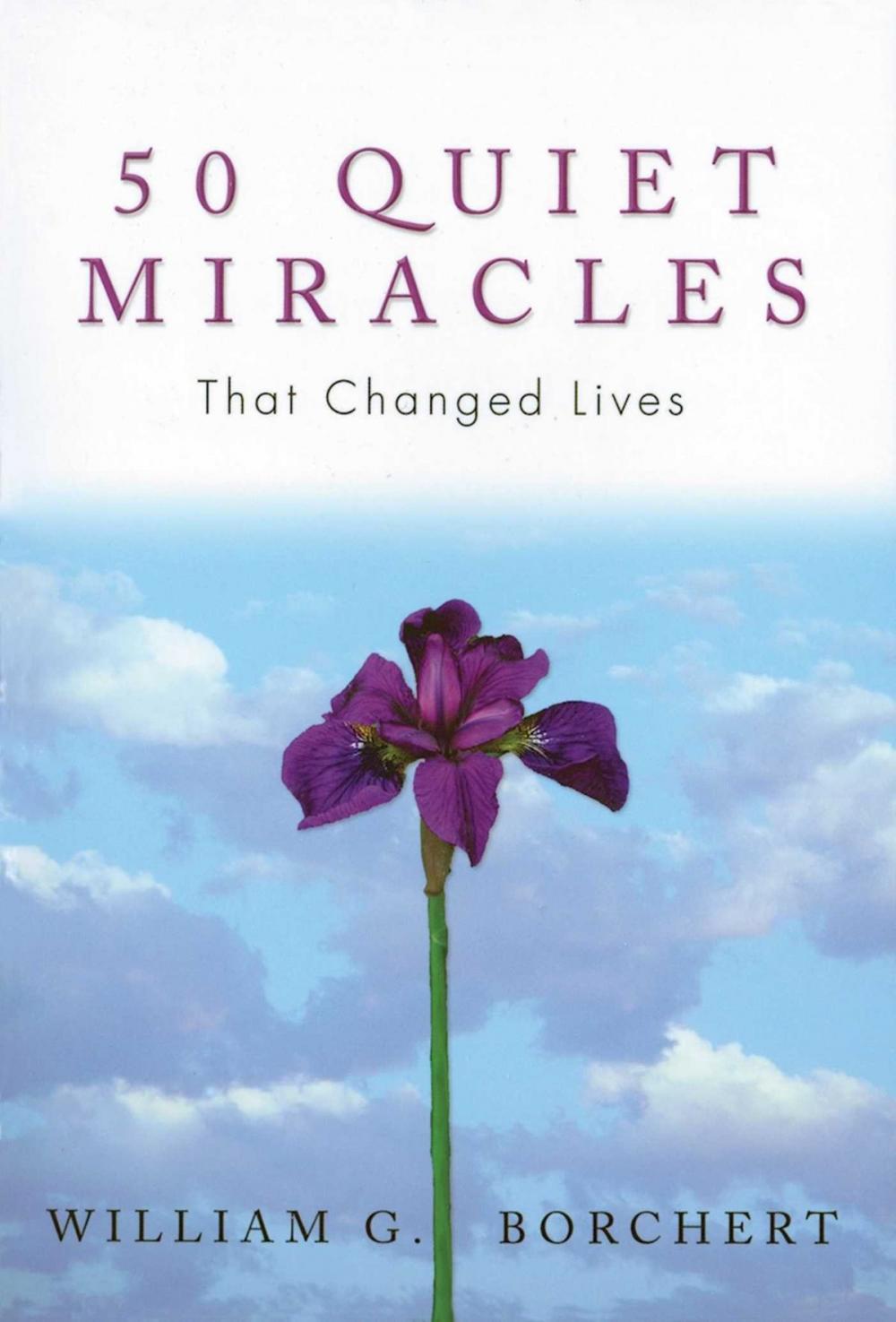 Big bigCover of 50 Quiet Miracles That Changed Lives