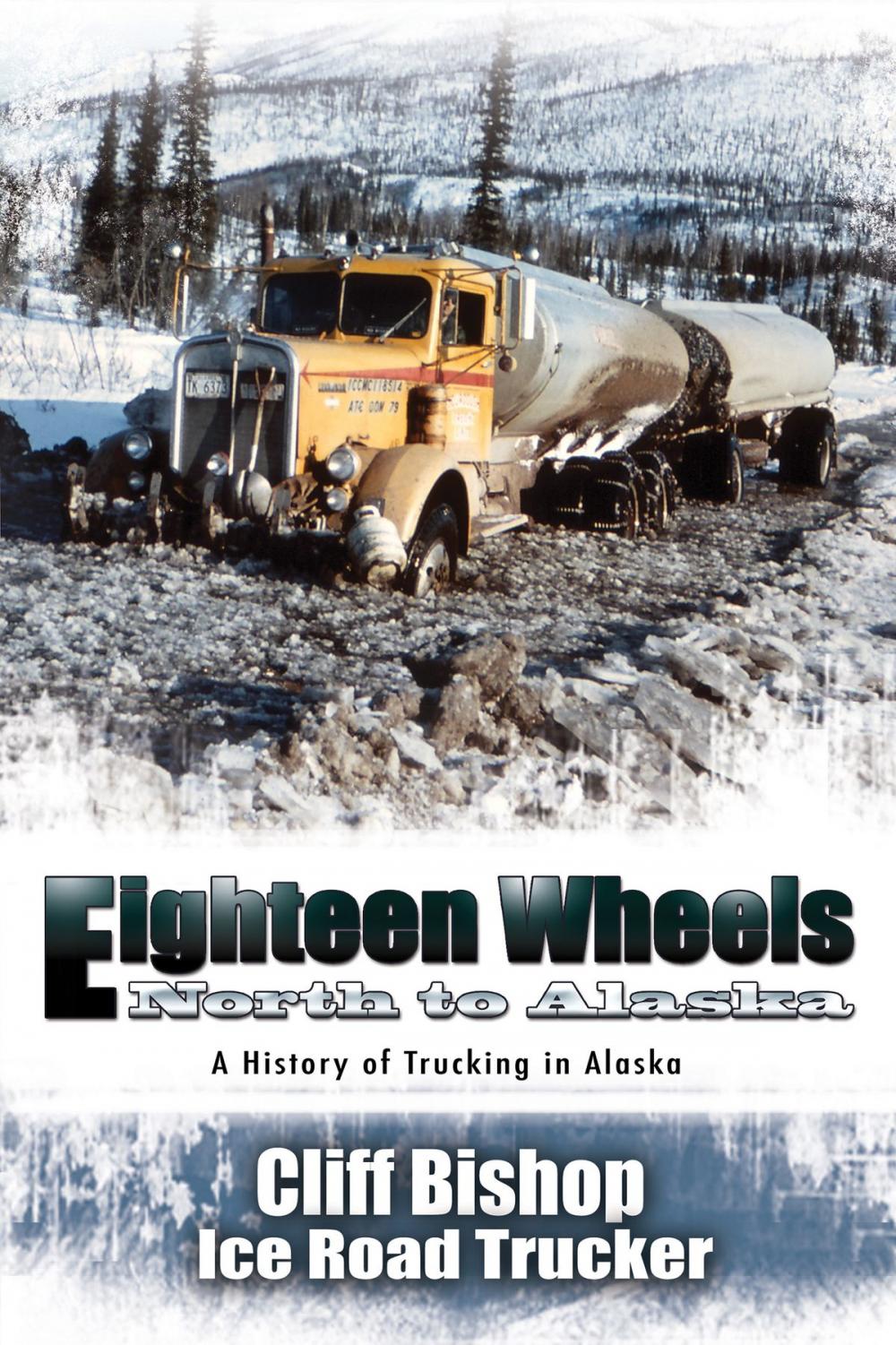 Big bigCover of Eighteen Wheels North to Alaska