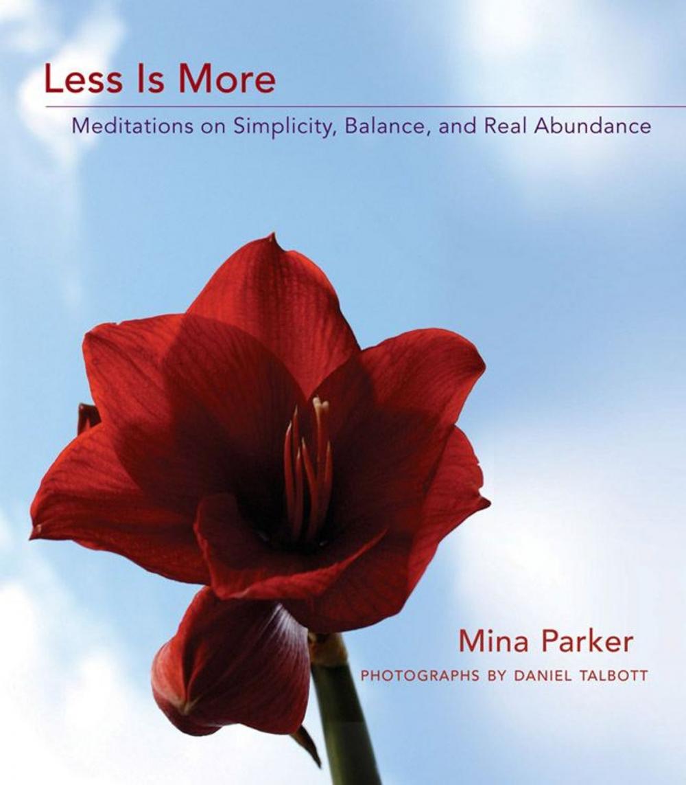 Big bigCover of Less Is More: Meditations on Simplicity Balance and Real Abundance