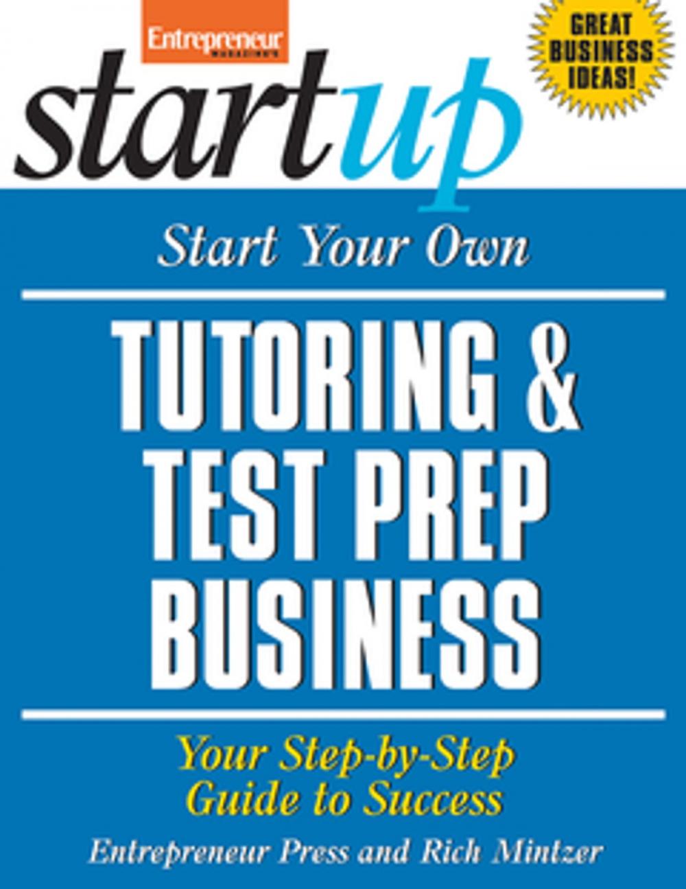 Big bigCover of Start Your Own Tutoring and Test Prep Business