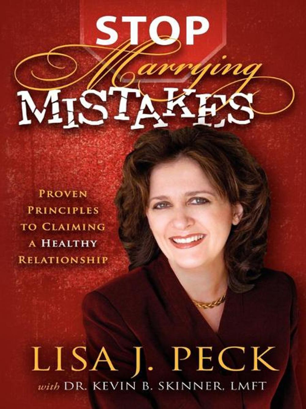 Big bigCover of Stop Marrying Mistakes: Proven Principles to Claiming a Healthy Relationship