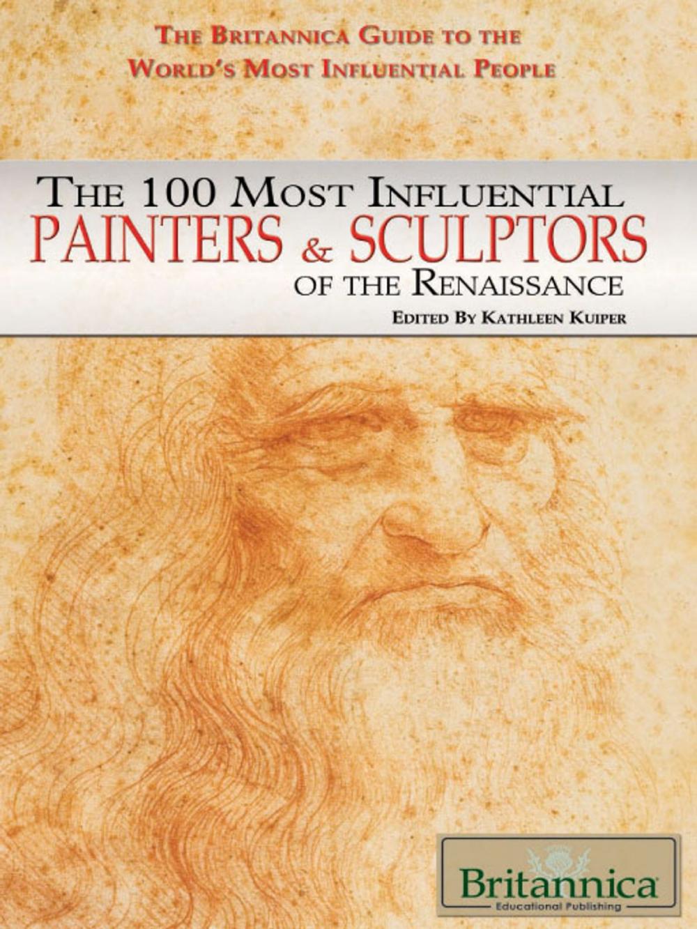 Big bigCover of The 100 Most Influential Painters & Sculptors of the Renaissance