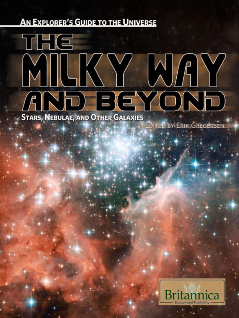 Big bigCover of The Milky Way and Beyond: Stars, Nebulae, and Other Galaxies